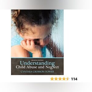 Understanding child abuse and neglect by Cynthia crossing-tower 8th edition